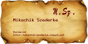 Mikschik Szederke névjegykártya